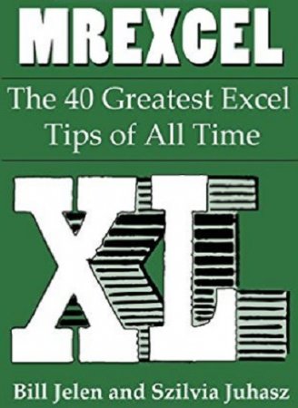 The 40 Greatest Excel Tips of All Time / 40 лучших трюков-приёмов работы в Excel всех времён