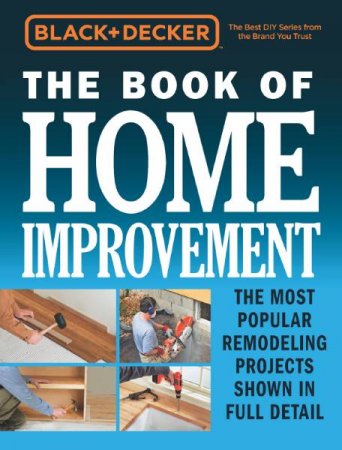 Black & Decker. The Book of Home Improvement (2017)